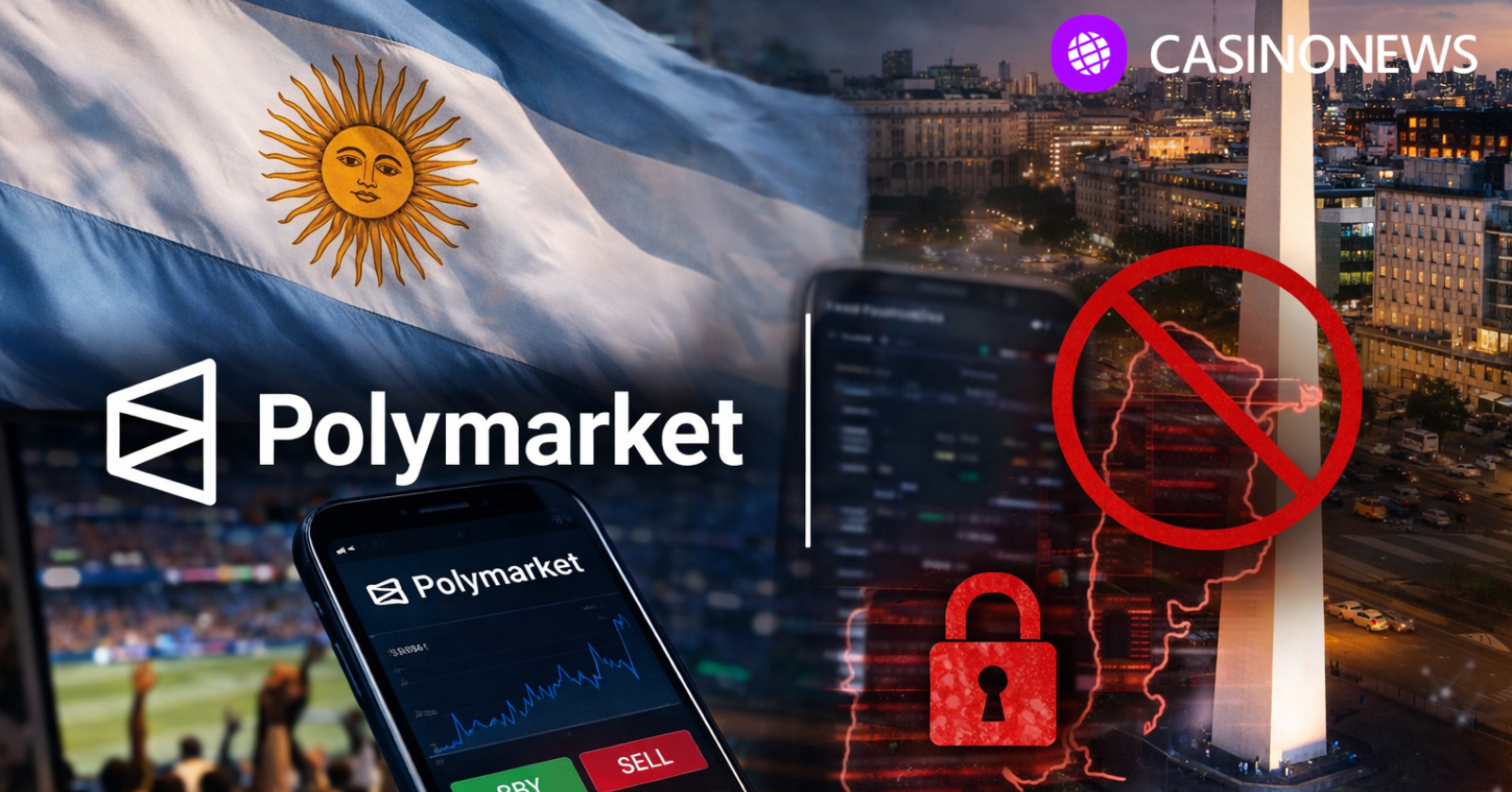 Polymarket branding over Argentina-themed visuals with the Buenos Aires Obelisk and a prohibition symbol, illustrating Argentina’s move to block the prediction market nationwide.